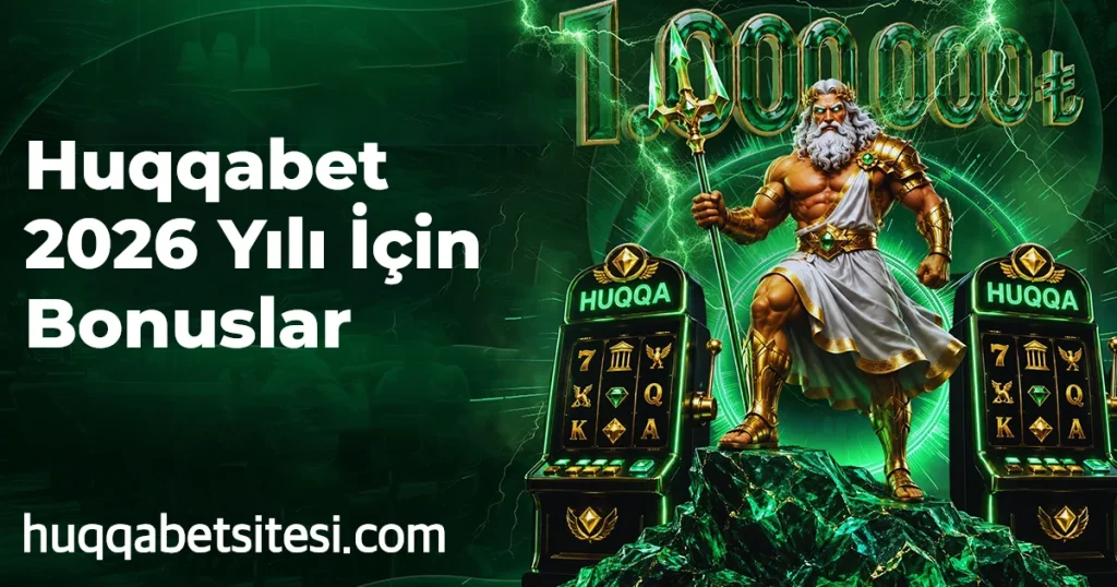 Huqqabet 2026 Yılı İçin Bonuslar