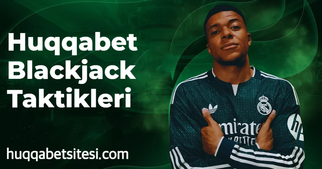 Huqqabet Blackjack Taktikleri