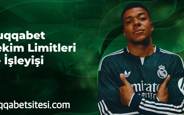 Huqqabet Çekim Limitleri ve İşleyişi