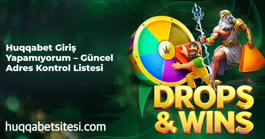 Huqqabet Giriş Yapamıyorum – Güncel Adres Kontrol Listesi
