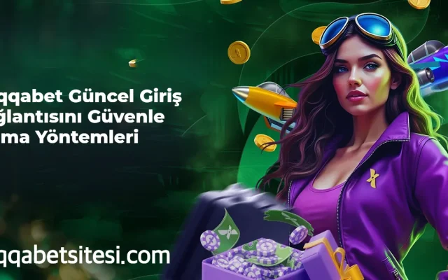 Huqqabet Güncel Giriş Bağlantısını Güvenle Bulma Yöntemleri